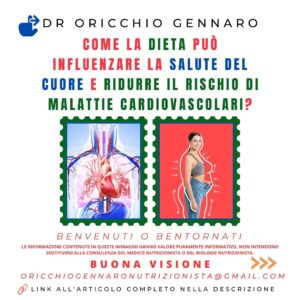 COME LA DIETA PUÒ INFLUENZARE LA SALUTE DEL CUORE E RIDURRE IL RISCHIO DI MALATTIE CARDIOVASCOLARI?