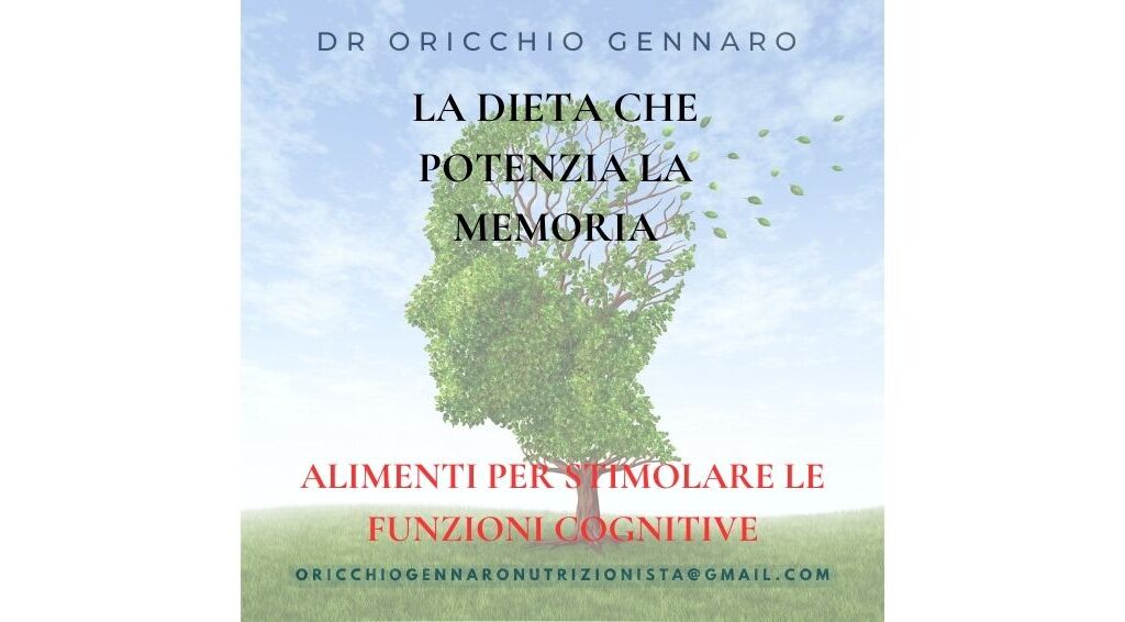 LA DIETA CHE POTENZIA LA MEMORIA: ALIMENTI PER STIMOLARE LE FUNZIONI COGNITIVE