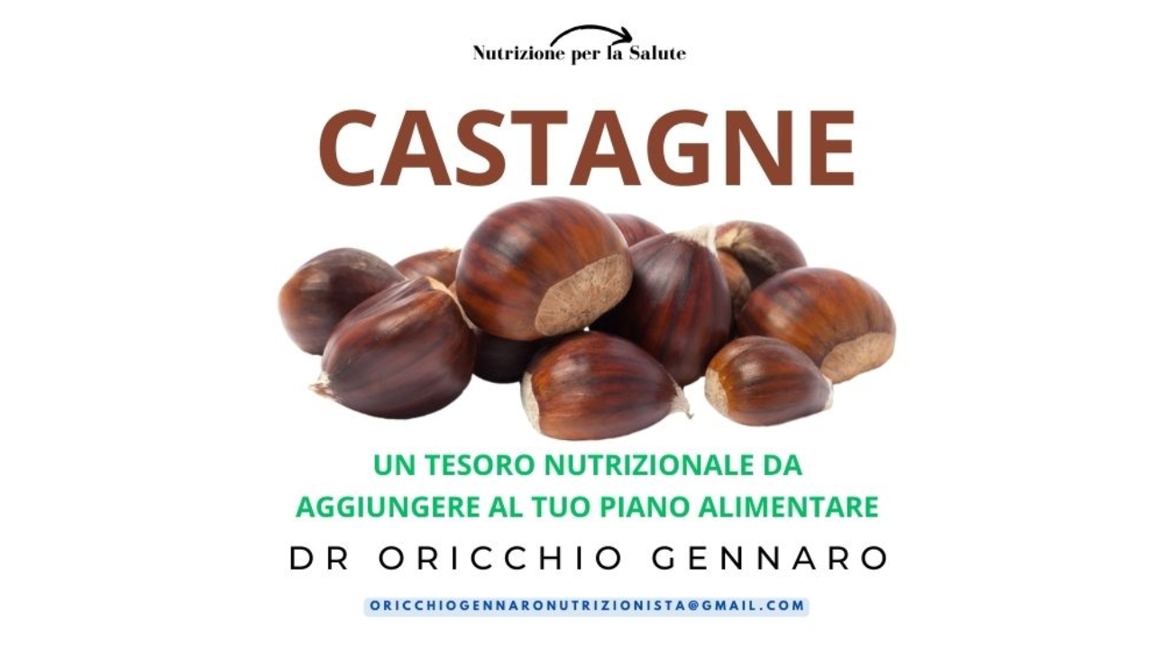 CASTAGNE TESORO NUTRIZIONALE