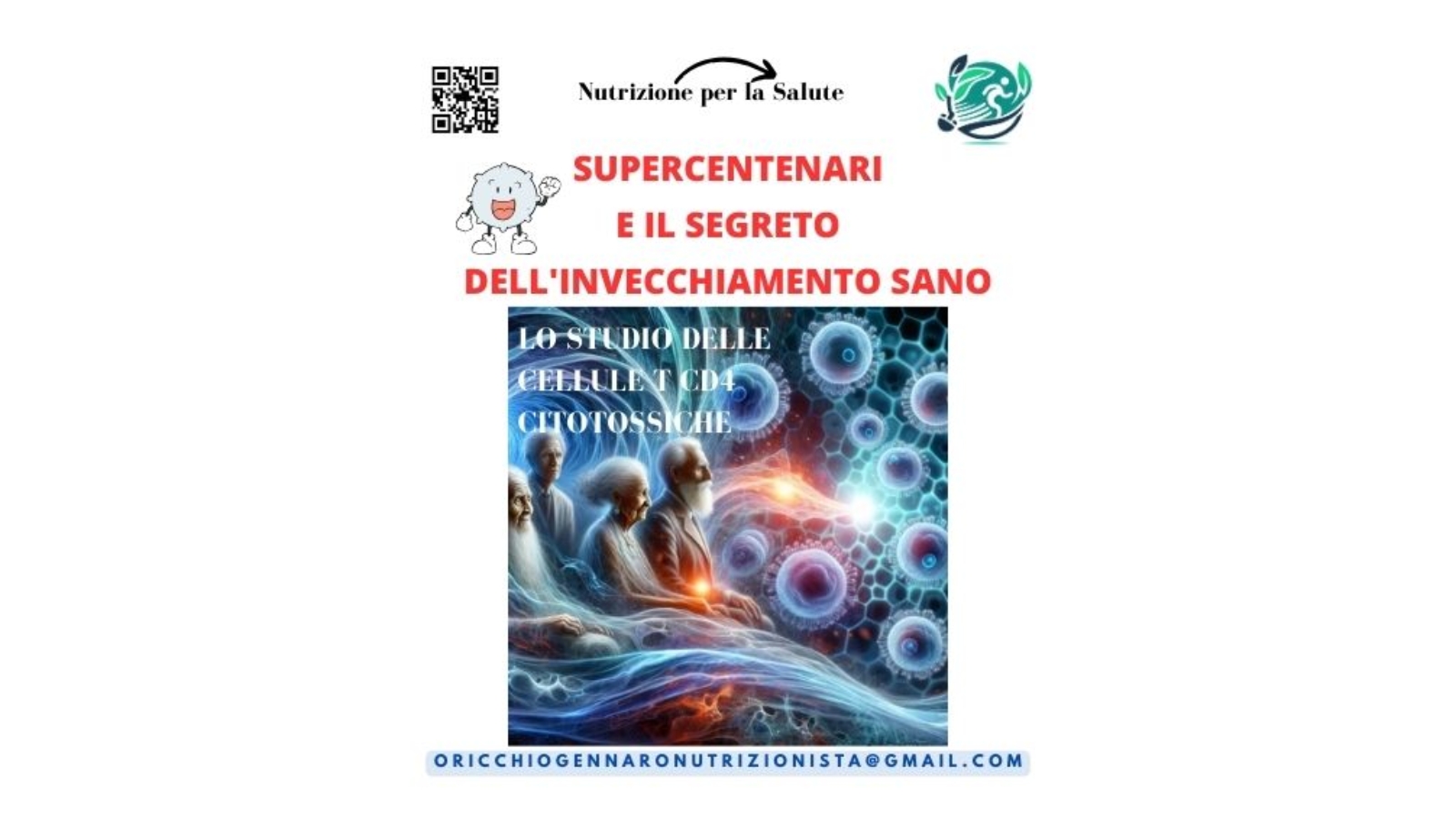 SUPERCENTENARI E IL SEGRETO DELL'INVECCHIAMENTO SANO: LO STUDIO DELLE CELLULE T CD4 CITOTOSSICHE