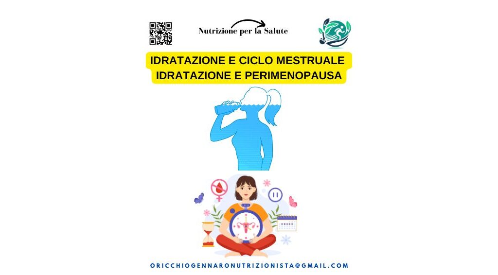 IDRATAZIONE E CICLO MESTRUALE - IDRATAZIONE E PERIMENOPAUSA